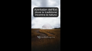Azerbaijan dellest: dove la tradizione incontra la natura